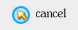 cancel